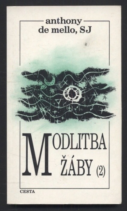 Mello, Anthony de - Modlitba žáby 1 a 2 (dva svazky)