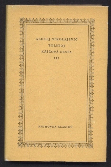 Tolstoj, Alexej Nikolajevič - Křížová cesta 1, 2, 3 (tři svazky)