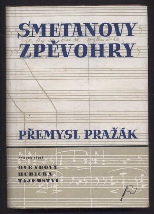 Pražák, Přemysl - Smetanovy zpěvohry 1-4 (čtyři svazky)