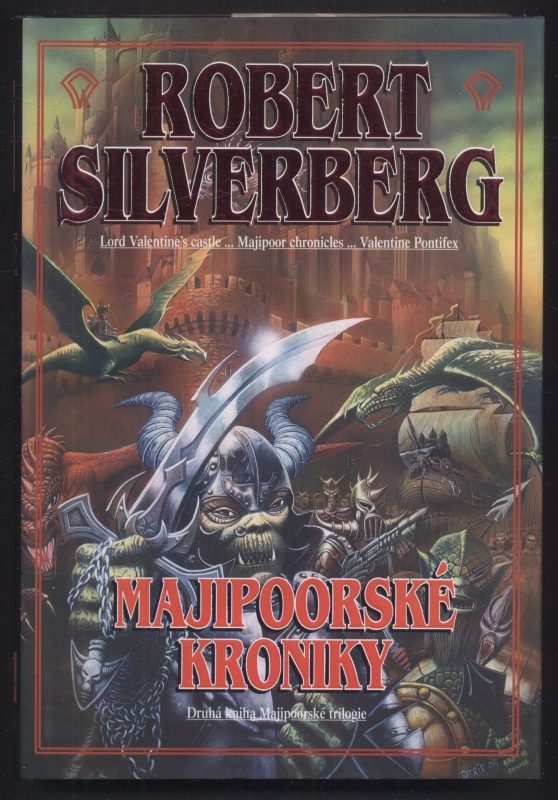 Silverberg, Robert - Majipoorská trilogie: Hrad lorda Valentina, Majipoorské kroniky, Valentin Pontifex (3 svazky)