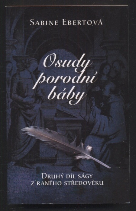 Ebertová, Sabine - Tajemství porodní báby; Osudy porodní báby; Rozhodnutí porodní báby; Kletba porodní báby; Sen porodní báby (kompletní sága - 5 svazků)
