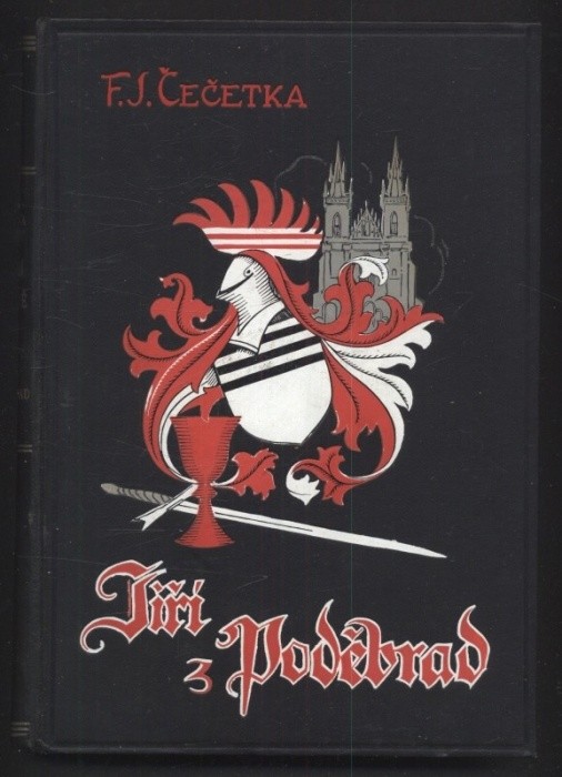 Čečetka, F. J. - Ve lví stopě 1-5: Král Václav IV.; Jan Hus; Jan Žižka; Sirotci; Jiří z Poděbrad (5 svazků)