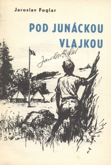 Foglar, Jaroslav - Pod junáckou válkou (podpis Jaroslava Foglara)