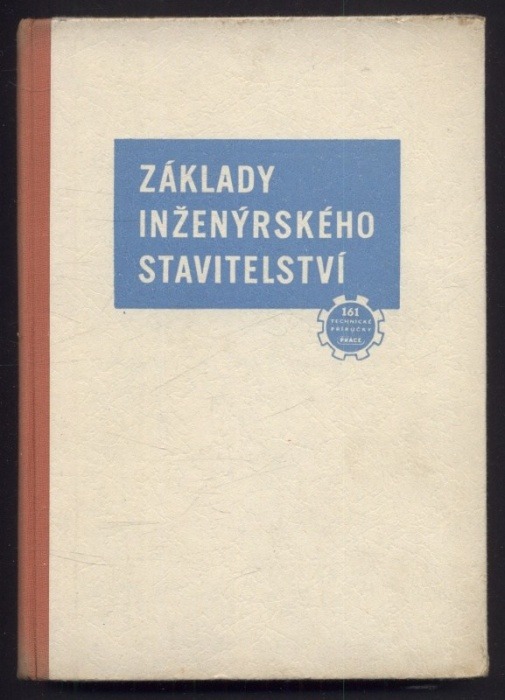 Růžička, C. J. a kol. - Základy inženýrského stavitelství I a II (2 svazky)