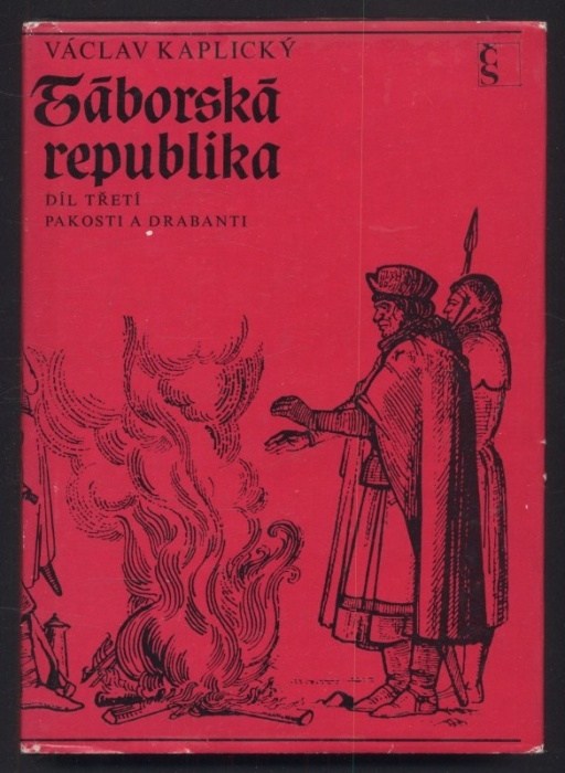 Kaplický, Václav - Táborská republika 1-3 : Lid vyvolený, Na množství nehleďte, Pakosti a drabanti (3 svazky)