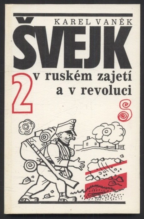 Vaněk, Karel - Švejk v ruském zajetí a v revoluci 1 a 2 (dva svazky)