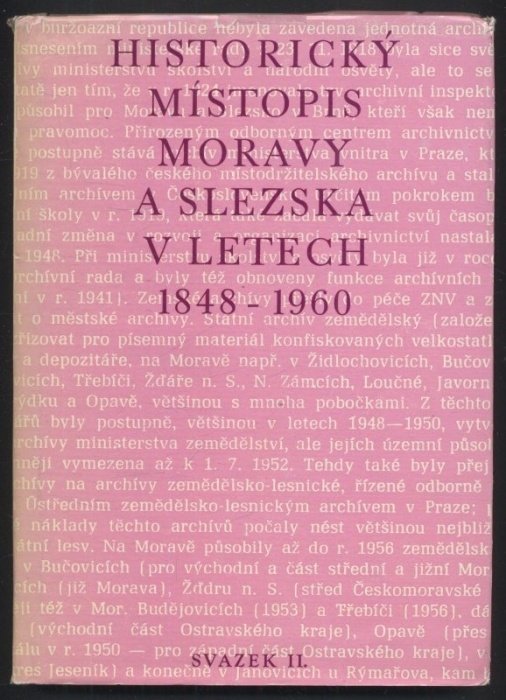 Kubíček, Jaromír; Vlach, Jaroslav - Historický místopis Moravy a Slezska v letech 1848-1960 svazek I. a II. (dva svazky)
