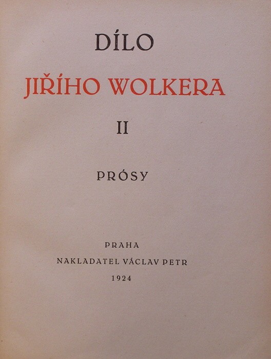 Wolker, Jiří - Dílo Jiřího Wolkera I-II