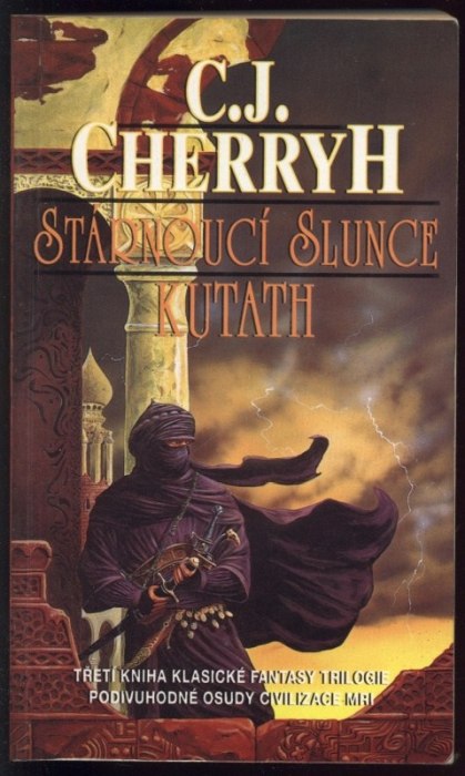 Cherryh, C.J. - Stárnoucí slunce Kesrith, Stárnoucí Slunce Shon'jir, Stárnoucí Slunce Kutath