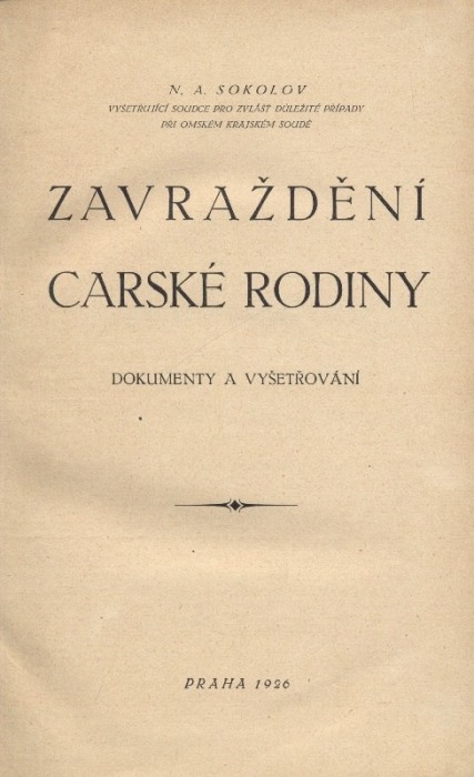 Sokolov, N. A. - Zavraždění carské rodiny