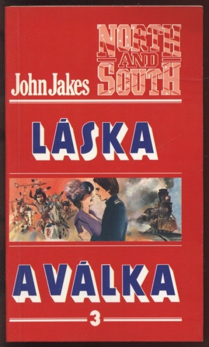 Jakes, John - Sever a Jih 1-2, Láska a válka 1-3, Nebe a peklo 1-2