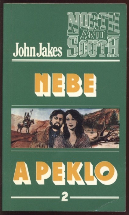Jakes, John - Sever a Jih 1-2, Láska a válka 1-3, Nebe a peklo 1-2