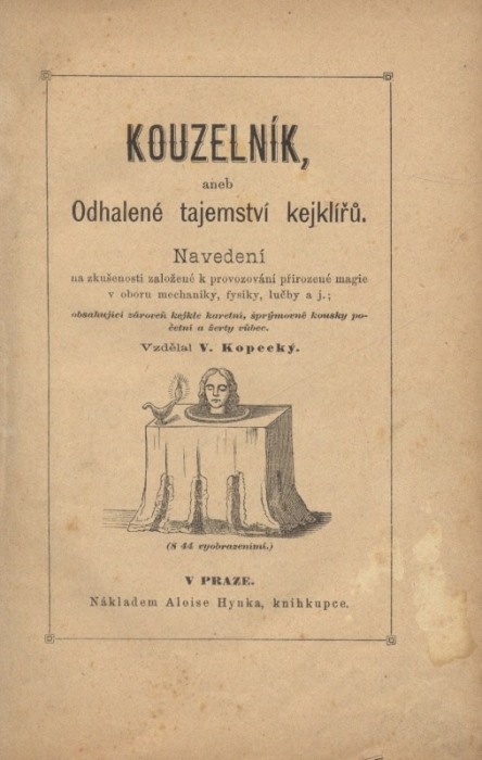 Kopecký, V. - Kouzelník aneb Odhalené tajemství kejklířů