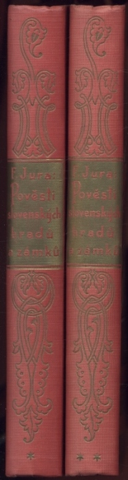 Jura, Fr. - Pověsti slovenských hradů a zámků - 2 svazky