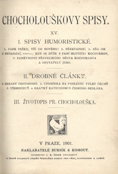 Chocholoušek, Prokop - Chocholouškovy spisy - I. Spisy Humoristické, II. Drobné články, III. Životopis Pr. Chocholouška