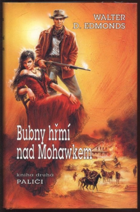 Edmonds, Walter D. - Bubny hřmí nad Mohawkem (Domobrana  plus  Paliči - 2 sv.)