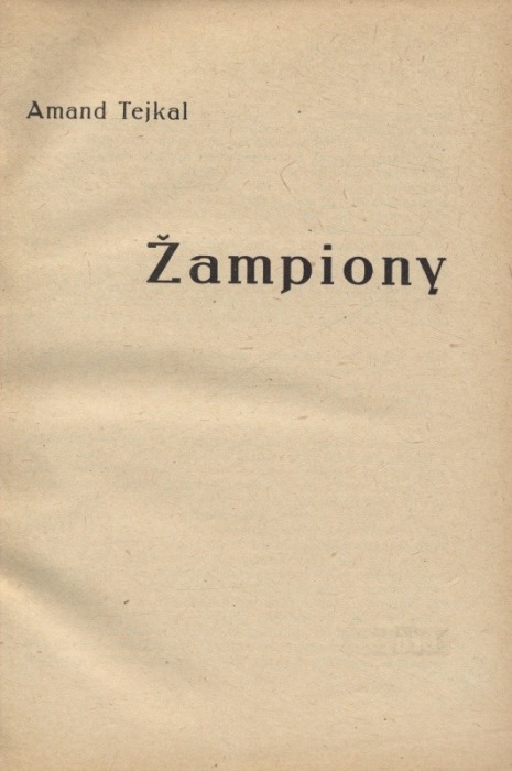 Tejkal, Amand - Žampiony; Macků, Jan - Pěstování žampionů a jiných hub v malém i ve velkém; Smotlacha, František - Jak pěstovati hřiby