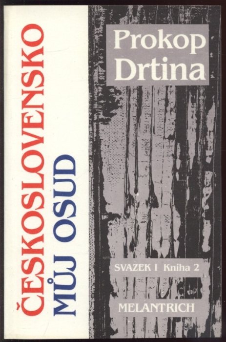 Drtina, Prokop - Československo, můj osud I-II ( 4 svazky)
