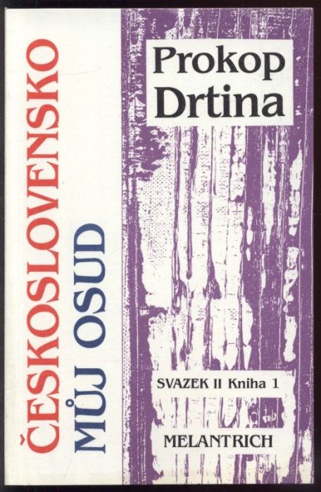 Drtina, Prokop - Československo, můj osud I-II ( 4 svazky)