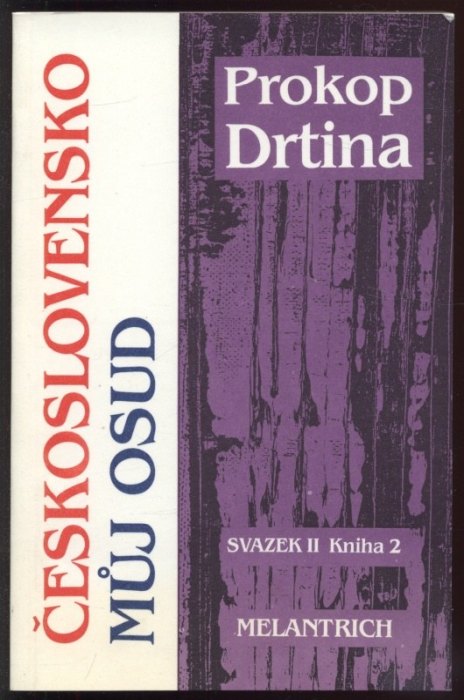 Drtina, Prokop - Československo, můj osud I-II ( 4 svazky)