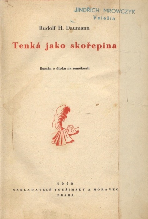 Daumann, Rudolf H. - Tenká jako skořepina (Román o útoku na zeměkouli)