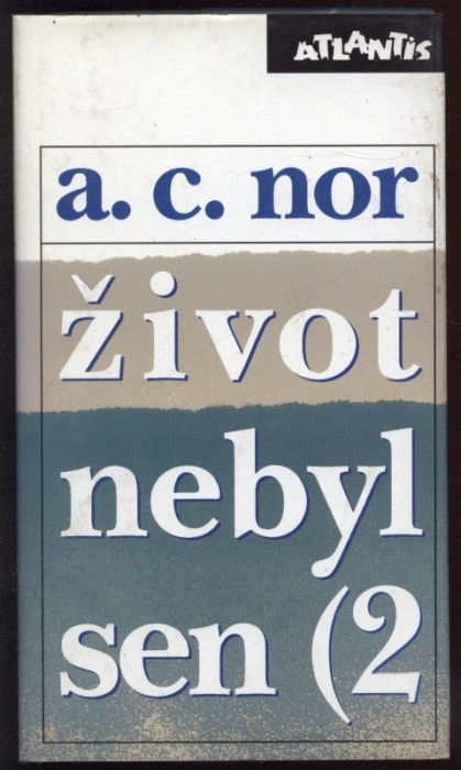 Nor, A. C. - Život nebyl sen 1-2