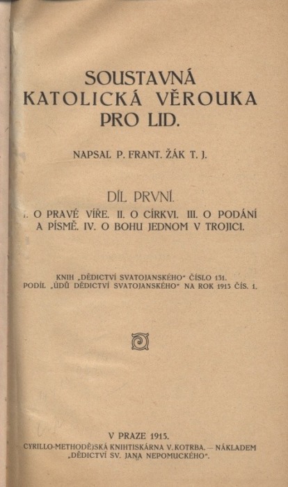 Žák, P. Frant. - Soustavná katolická věrouka pro lid I; II