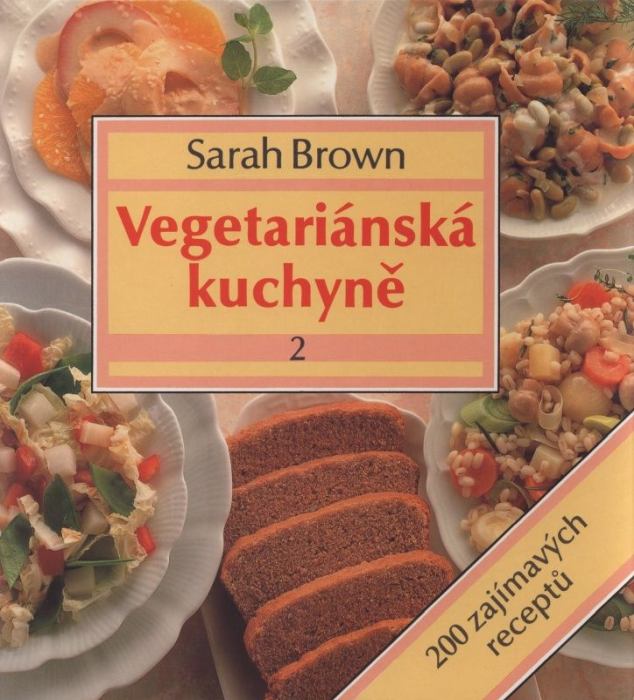 Brown, Sarah - Vegetariánská kuchyně 1; 2