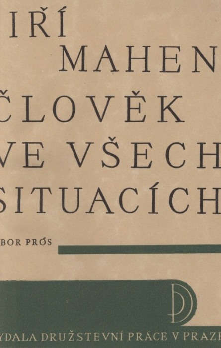 Mahen, Jiří - Člověk ve všech situacích