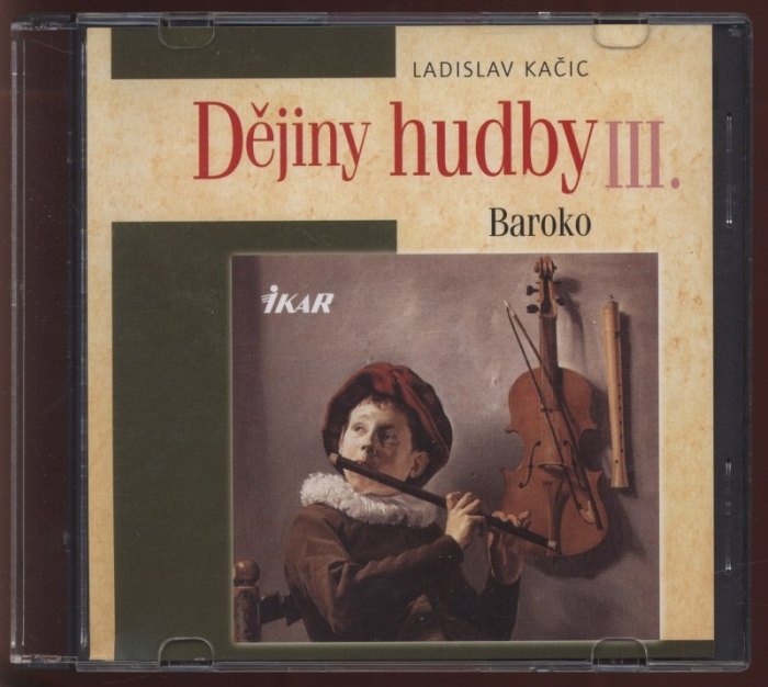 Kačic, Ladislav - Dějiny hudby III. Baroko plus CD