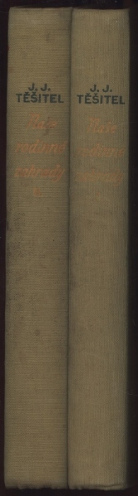 Těšitel, Jan J. - Naše rodinné zahrady 1-2