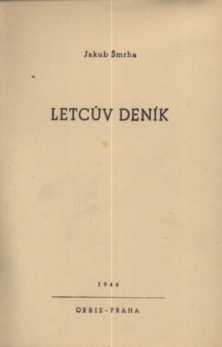 Šmrha, Jakub - Letcův deník a dalších 9 knih v jednom svazku