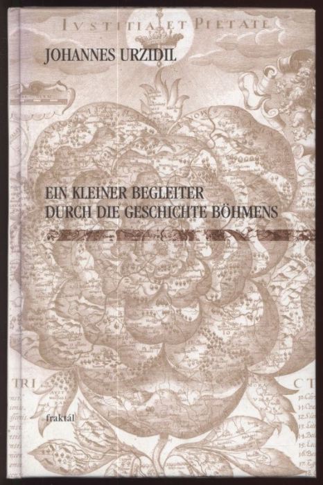 Urzidil, Johannes - Malý průvodce dějinami Čech / Ein kleiner Begleiter durch die Geschichte Böhmens