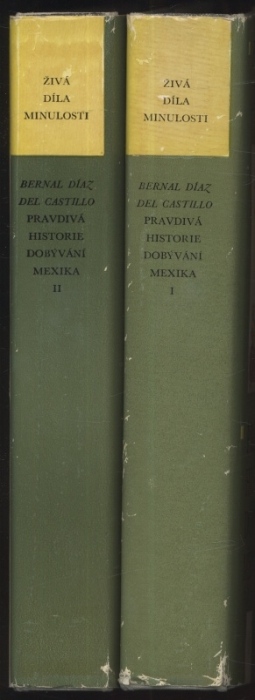 Del Castillo, Bernal Díaz - Pravdivá historie dobývání Mexika I-II (2 sv.)
