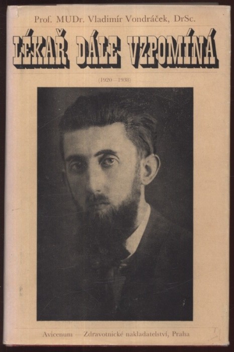 Vondráček, Vladimír - Lékař vzpomíná; Lékař dále vzpomíná; Konec vzpomínání (3 svazky)