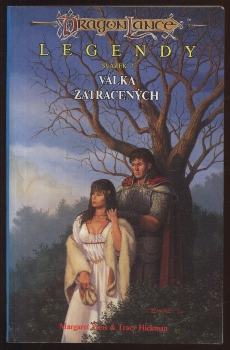 Weis, Margareth; Hickman, Tracy - Dragon Lance - Legendy 1-3 (Čas bratrství, Válka zatracených, Zkouška bratrství)