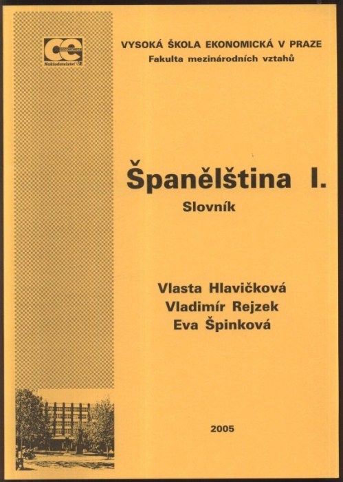 Hlavničková, Vlasta; Rejzek, Vladimír; Špinková, Eva - Španělština I. (3 sv. - 1. část, 2. část, slovník)