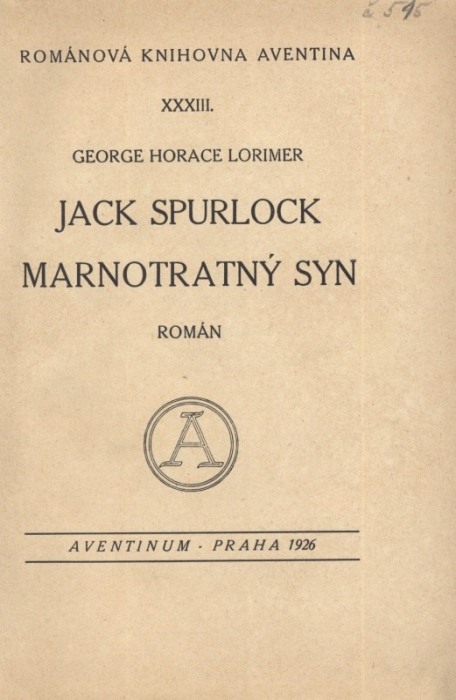 Lorimer, George Horace - Jack Spurlock, Marnotratný syn