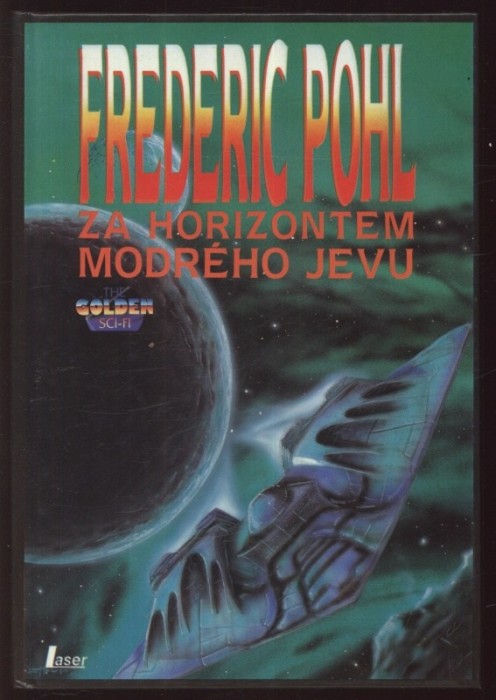 Pohl, Frederic - Heechee 1-4 (Gateway; Za horizontem modrého jevu; Setkání s Heechee; Anály Heechee)