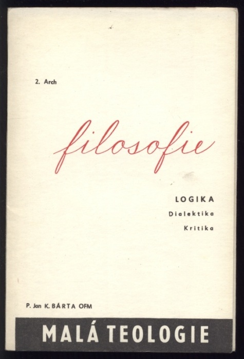Bárta, Jan K. - Malá teologie - 1. - 3. arch filosofie