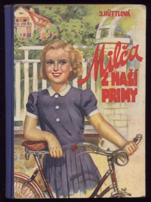 Hüttlová, Jaromíra - Milča a naší primy (dívčí román)