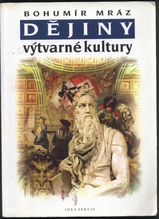 Mráz, Bohumír - Dějiny výtvarné kultury 1-2