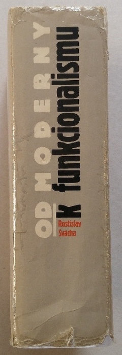 Švácha, Rostislav - Od moderny k funkcionalismu