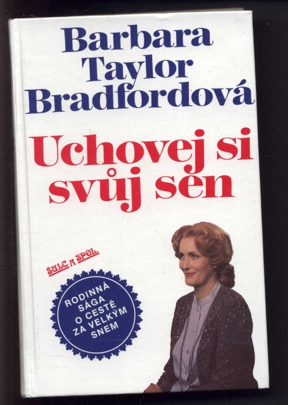 Bradfordová, Barbara Taylor - Zámožná žena; Uchovej si svůj sen; Být nejlepší - 3 svazky