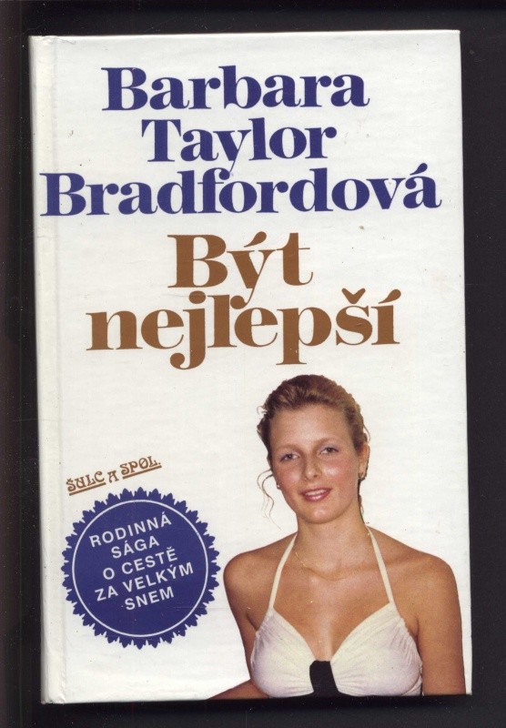 Bradfordová, Barbara Taylor - Zámožná žena; Uchovej si svůj sen; Být nejlepší - 3 svazky