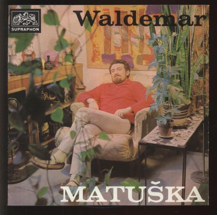 Waldemar Matuška - Kytky to maj u mne dobrý / My jsme ti kluci akorát (SP)