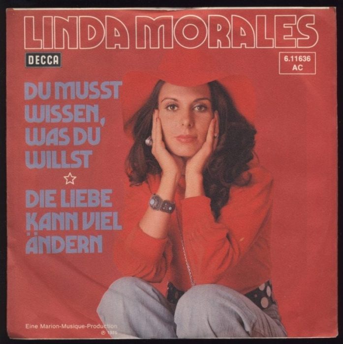 Linda Morales - Du musst wissen, was du willst / Die Liebe kann viel ändern