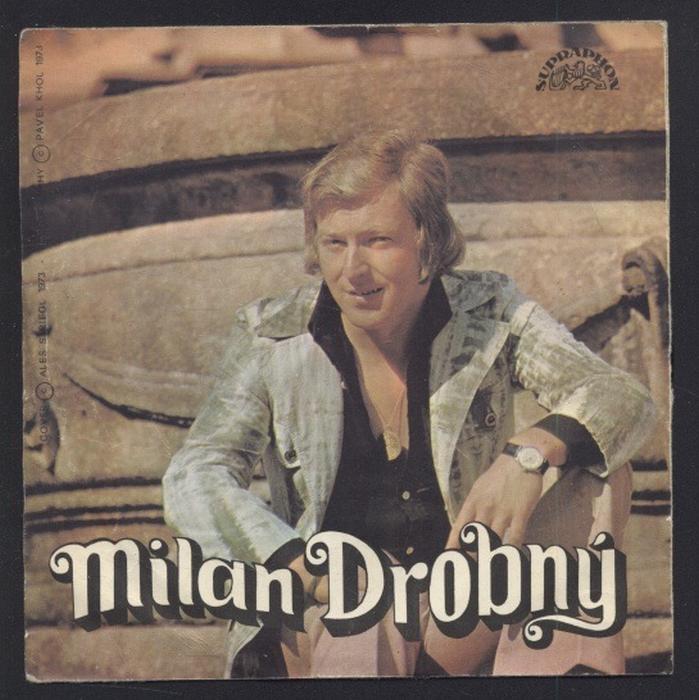 Milan Drobný - Mlékaři, dolej, platím já / Všechno jde stranou (SP)