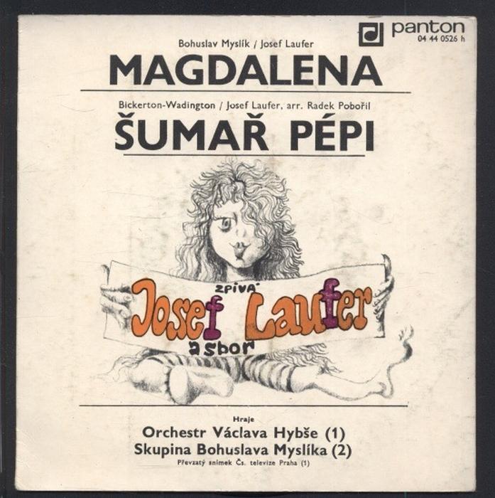 Josef Laufer - Šumař Pépi / Magdalena (SP)