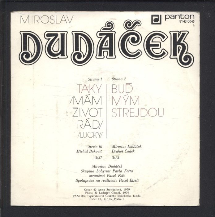 Miroslav Dudáček, Drahoš Čadek - Buď mým strejdou / Stevie Bi, Michal Bukovič - Taky (mám život rád) (SP)